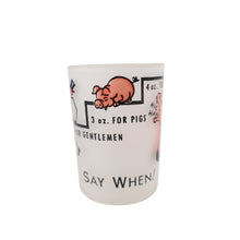 Load image into Gallery viewer, Vintage 60s Frosted &quot;Say When&quot; Graphic 4oz Shot Glass - 4oz