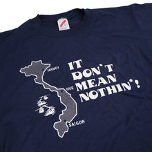Load image into Gallery viewer, Vintage &quot;It Dont Bean Nothin!&quot; Vietnam Graphic T Shirt - L
