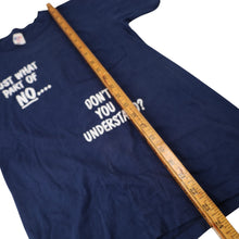 Load image into Gallery viewer, Vintage "What Part of NO Dont you Understand" Slogan T Shirt - S
