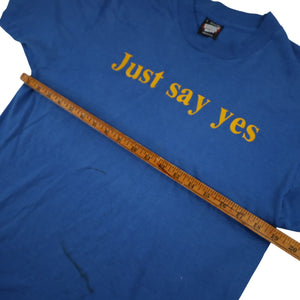 Vintage "Just Say Yes" Graphic T Shirt - L