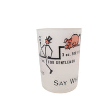 Load image into Gallery viewer, Vintage 60s Frosted &quot;Say When&quot; Graphic 4oz Shot Glass - 4oz